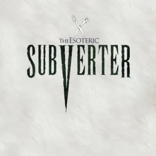 The Esoteric - Subverter